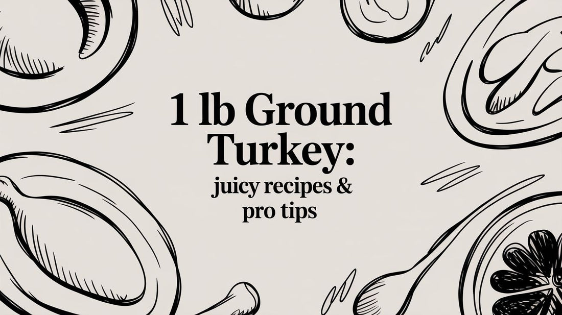 1 lb Ground Turkey: Juicy Recipes & Pro Tips for 2026