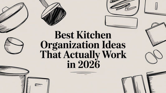 Best Kitchen Organization Ideas That Actually Work in 2026