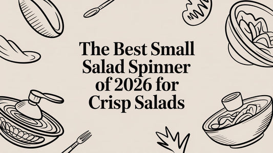 The Best Small Salad Spinner of 2026 for Crisp Salads