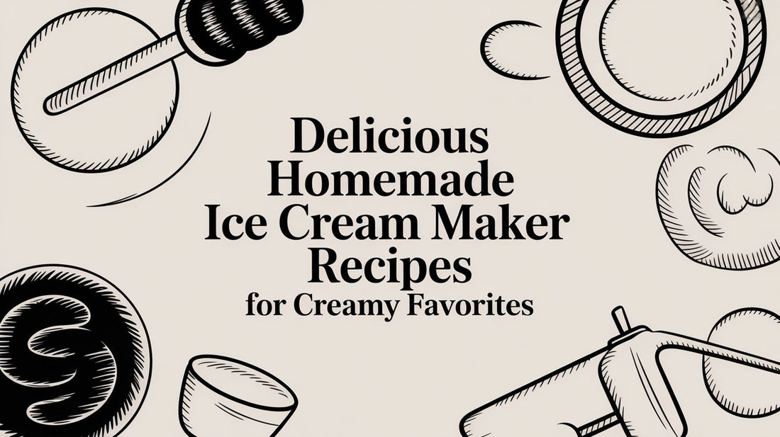 Delicious homemade ice cream maker recipes for creamy favorites