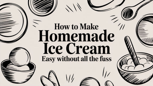 How to Make Homemade Ice Cream Easy Without All the Fuss
