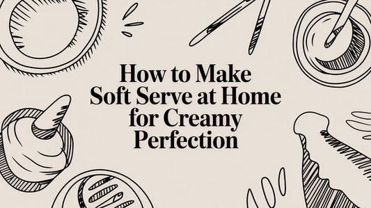 How to Make Soft Serve at Home for Creamy Perfection
