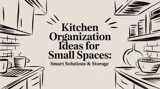 Kitchen Organization Ideas for Small Spaces: Smart Solutions & Storage